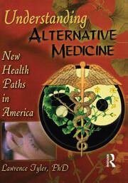 Understanding Alternative Medicine: New Health Paths in America book cover