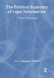 The Political Economy of Legal Information: The New Landscape book cover