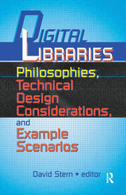 Digital Libraries: Philosophies, Technical Design Considerations, and Example Scenarios book cover