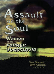 Assault on the Soul: Women in the Former Yugoslavia book cover