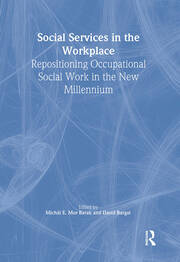 Social Services in the Workplace: Repositioning Occupational Social Work in the New Millennium book cover