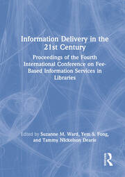 Information Delivery in the 21st Century: Proceedings of the Fourth International Conference on Fee-Based Information Services in Libraries book cover