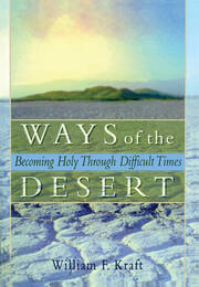Ways of the Desert: Becoming Holy Through Difficult Times book cover