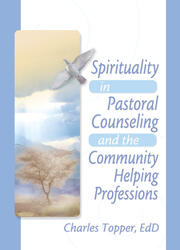 Spirituality in Pastoral Counseling and the Community Helping Professions book cover