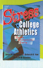 Stress in College Athletics: Causes, Consequences, Coping book cover