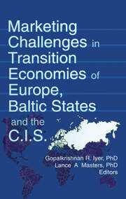 Marketing Challenges in Transition Economies of Europe, Baltic States and the CIS book cover