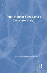 Publishing in Yugoslavia's Successor States book cover