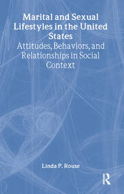 Marital and Sexual Lifestyles in the United States: Attitudes, Behaviors, and Relationships in Social Context book cover