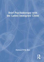 Brief Psychotherapy with the Latino Immigrant Client book cover