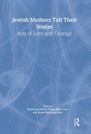 Jewish Mothers Tell Their Stories: Acts of Love and Courage book cover