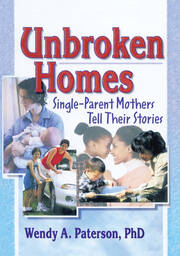Unbroken Homes: Single-Parent Mothers Tell Their Stories book cover