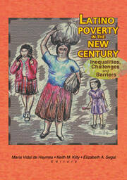 Latino Poverty in the New Century: Inequalities, Challenges, and Barriers book cover