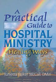 A Practical Guide to Hospital Ministry: Healing Ways book cover