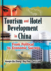Tourism and Hotel Development in China: From Political to Economic Success book cover