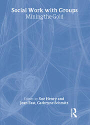 Social Work with Groups: Mining the Gold book cover
