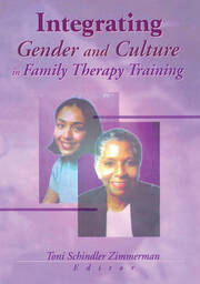 Integrating Gender and Culture in Family Therapy Training book cover
