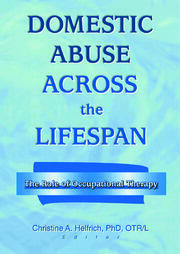 Domestic Abuse Across the Lifespan: The Role of Occupational Therapy book cover
