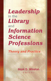 Leadership in the Library and Information Science Professions: Theory and Practice book cover