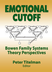 Emotional Cutoff: Bowen Family Systems Theory Perspectives book cover