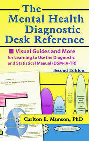The Mental Health Diagnostic Desk Reference: Visual Guides and More for Learning to Use the Diagnostic and Statistical Manual (DSM-IV-TR), Second book cover
