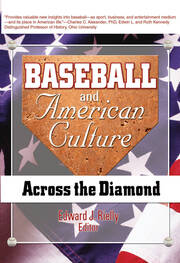 Baseball and American Culture: Across the Diamond book cover