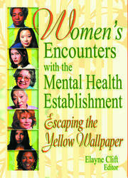 Women's Encounters with the Mental Health Establishment: Escaping the Yellow Wallpaper book cover