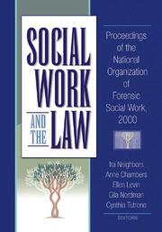 Social Work and the Law: Proceedings of the National Organization of Forensic Social Work, 2000 book cover