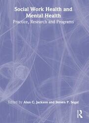 Social Work Health and Mental Health: Practice, Research and Programs book cover