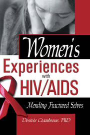 Women's Experiences with HIV/AIDS: Mending Fractured Selves book cover
