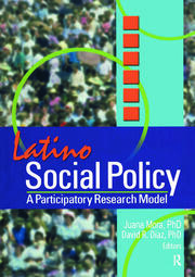 Latino Social Policy: A Participatory Research Model book cover