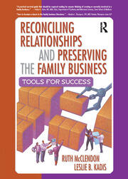 Reconciling Relationships and Preserving the Family Business: Tools for Success book cover