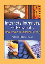 Internets, Intranets, and Extranets: New Waves in Channel Surfing book cover