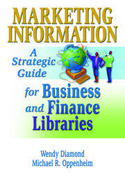 Marketing Information: A Strategic Guide for Business and Finance Libraries book cover