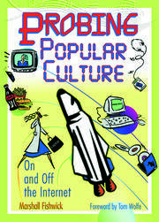 Probing Popular Culture: On and Off the Internet book cover