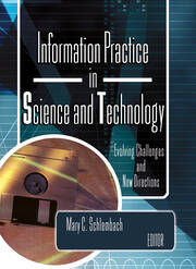Information Practice in Science and Technology: Evolving Challenges and New Directions book cover