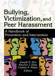 Bullying, Victimization, and Peer Harassment: A Handbook of Prevention and Intervention book cover