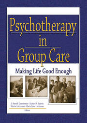 Psychotherapy in Group Care: Making Life Good Enough book cover