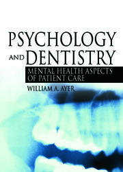 Psychology and Dentistry: Mental Health Aspects of Patient Care book cover