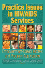 Practice Issues in HIV/AIDS Services: Empowerment-Based Models and Program Applications book cover