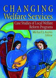 Changing Welfare Services: Case Studies of Local Welfare Reform Programs book cover