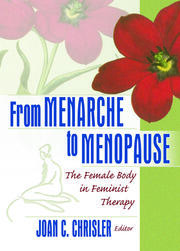 From Menarche to Menopause: The Female Body in Feminist Therapy book cover