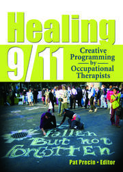 Healing 9/11: Creative Programming by Occupational Therapists book cover