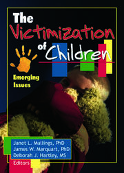 The Victimization of Children: Emerging Issues book cover