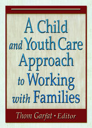 A Child and Youth Care Approach to Working with Families book cover