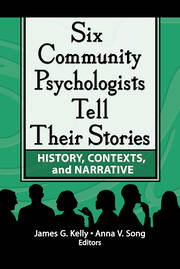 Six Community Psychologists Tell Their Stories: History, Contexts, and Narrative book cover
