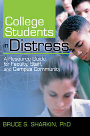 College Students in Distress: A Resource Guide for Faculty, Staff, and Campus Community book cover