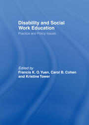 Disability and Social Work Education: Practice and Policy Issues book cover
