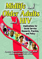 Midlife and Older Adults and HIV: Implications for Social Service Research, Practice, and Policy book cover