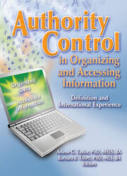 Authority Control in Organizing and Accessing Information: Definition and International Experience book cover