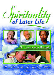 Spirituality of Later Life: On Humor and Despair book cover